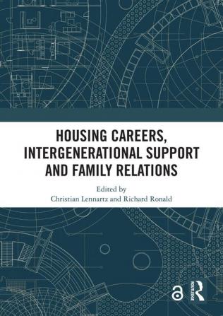 Housing Careers Intergenerational Support and Family Relations