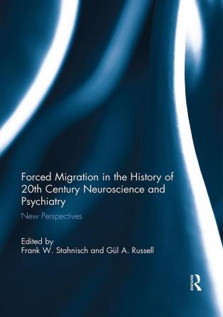 Forced Migration in the History of 20th Century Neuroscience and Psychiatry