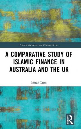 Comparative Study of Islamic Finance in Australia and the UK