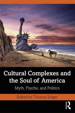 Cultural Complexes and the Soul of America