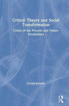 Critical Theory and Social Transformation