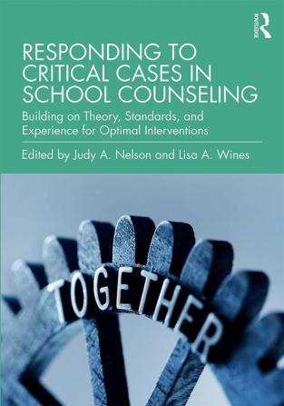 Responding to Critical Cases in School Counseling