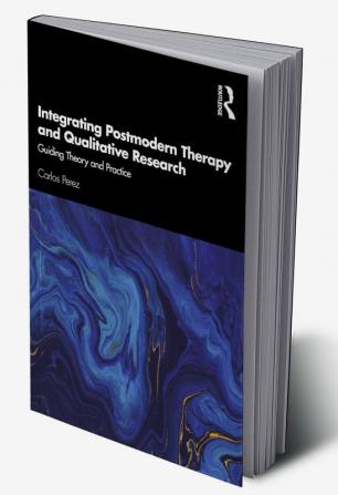 Integrating Postmodern Therapy and Qualitative Research