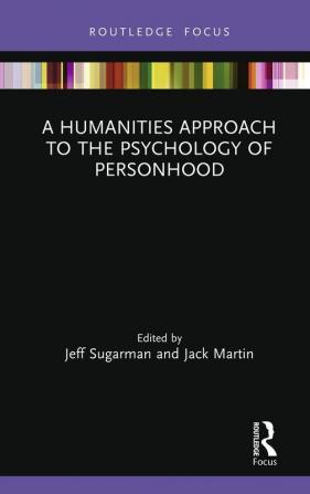 Humanities Approach to the Psychology of Personhood