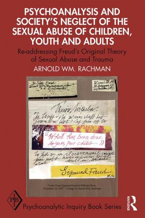 Psychoanalysis and Society’s Neglect of the Sexual Abuse of Children Youth and Adults