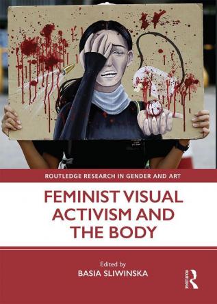 Feminist Visual Activism and the Body