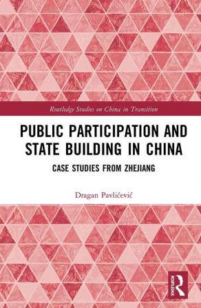 Public Participation and State Building in China