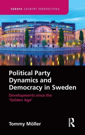 Political Party Dynamics and Democracy in Sweden: