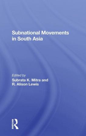 Subnational Movements In South Asia