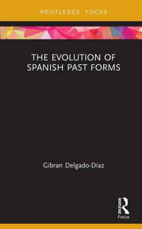 Evolution of Spanish Past Forms