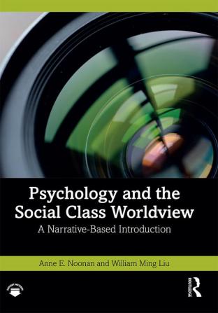 Psychology and the Social Class Worldview