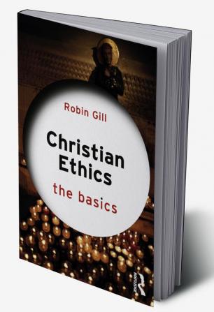 Christian Ethics: The Basics