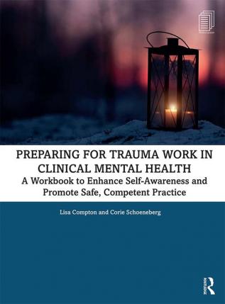 Preparing for Trauma Work in Clinical Mental Health