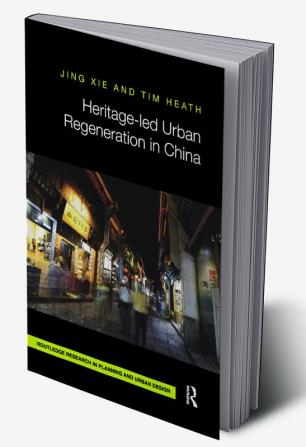 Heritage-led Urban Regeneration in China