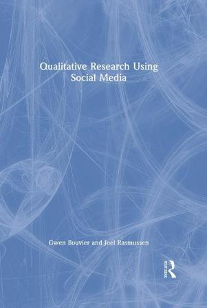 Qualitative Research Using Social Media