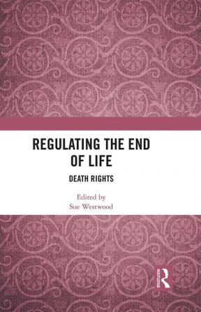 Regulating the End of Life