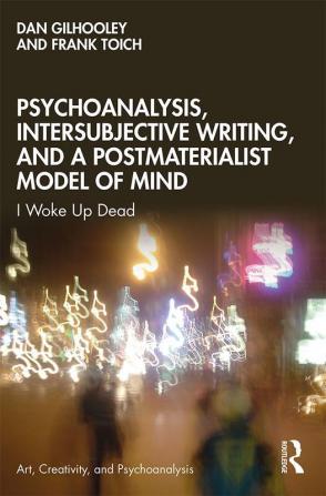 Psychoanalysis Intersubjective Writing and a Postmaterialist Model of Mind