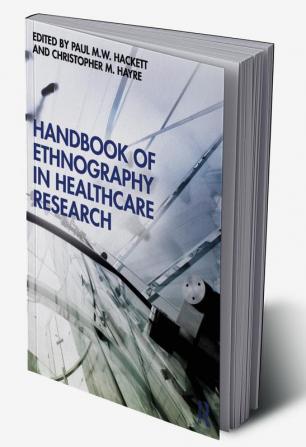 Handbook of Ethnography in Healthcare Research