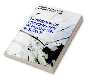 Handbook of Ethnography in Healthcare Research