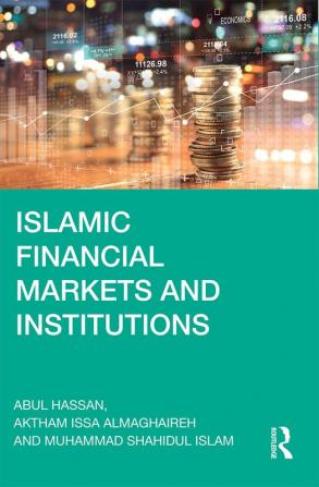 Islamic Financial Markets and Institutions