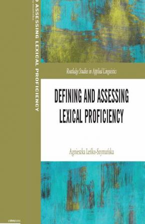 Defining and Assessing Lexical Proficiency