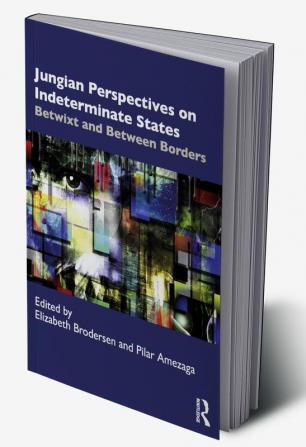 Jungian Perspectives on Indeterminate States