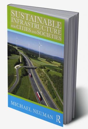 Sustainable Infrastructure for Cities and Societies