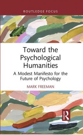 Toward the Psychological Humanities