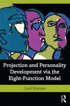 Projection and Personality Development via the Eight-Function Model