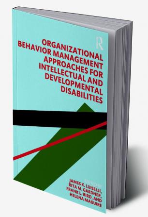 Organizational Behavior Management Approaches for Intellectual and Developmental Disabilities