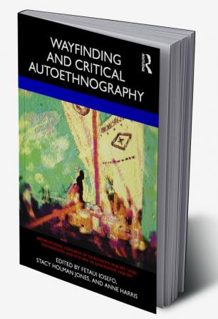 Wayfinding and Critical Autoethnography