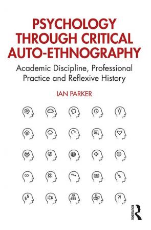 Psychology through Critical Auto-Ethnography