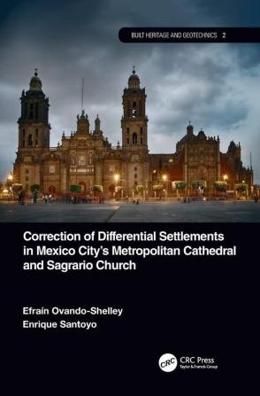 Correction of Differential Settlements in Mexico City's Metropolitan Cathedral and Sagrario Church