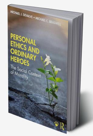 Personal Ethics and Ordinary Heroes