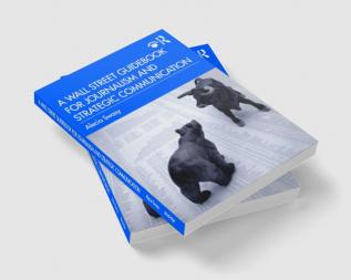 Wall Street Guidebook for Journalism and Strategic Communication