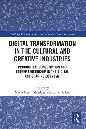 Digital Transformation in the Cultural and Creative Industries