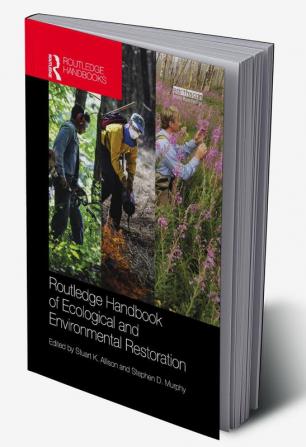 Routledge Handbook of Ecological and Environmental Restoration