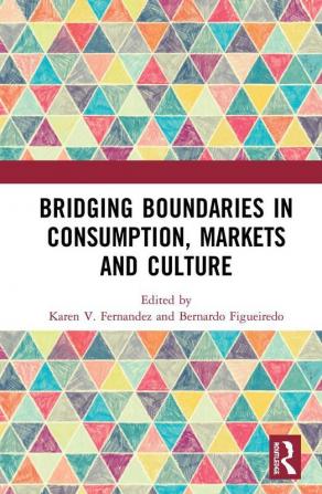 Bridging Boundaries in Consumption Markets and Culture