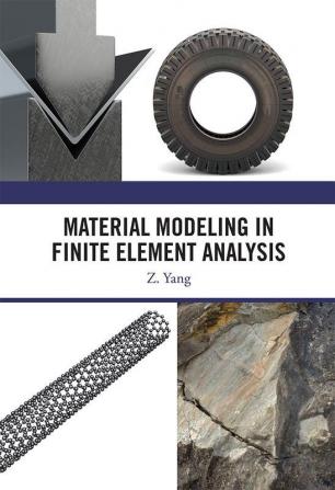 Material Modeling in Finite Element Analysis