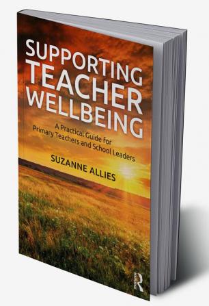 Supporting Teacher Wellbeing