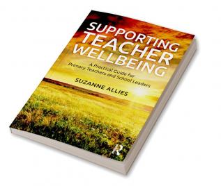 Supporting Teacher Wellbeing