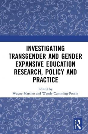 Investigating Transgender and Gender Expansive Education Research Policy and Practice