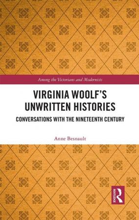 Virginia Woolf’s Unwritten Histories