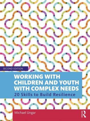 Working with Children and Youth with Complex Needs