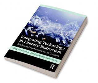 Integrating Technology in Literacy Instruction