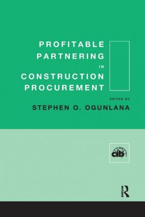 Profitable Partnering in Construction Procurement