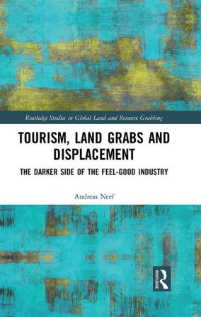 Tourism Land Grabs and Displacement