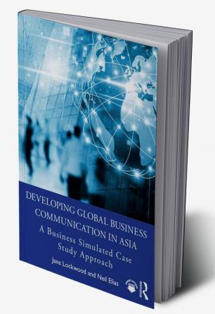 Developing Global Business Communication in Asia