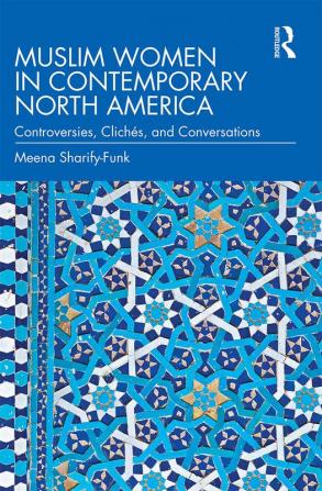 Muslim Women in Contemporary North America