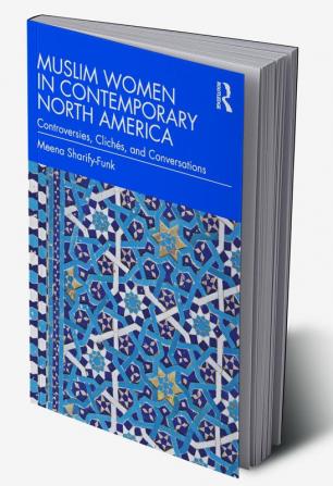 Muslim Women in Contemporary North America